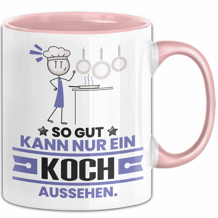 Koch Geschenk Tasse So Gut Kann Nur Ein Koch Aussehen Geschenkidee Kaffee-Becher Rosa Trendation