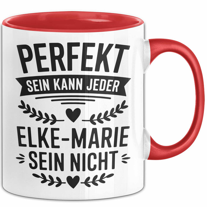 Elke-Marie Tasse Geschenk Perfekt Sein Kann Jeder Geschenkidee Geburtstag Rot Trendation