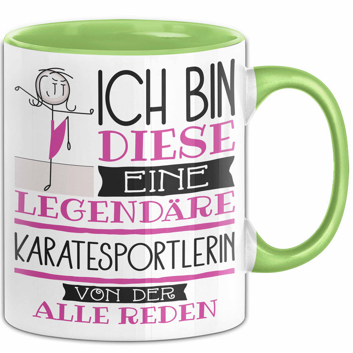 Karatesportlerin Tasse Geschenk Ich Bin Diese Eine Legendäre Karatesportlerin Von Der Alle Reden Geschenkidee Geburtstag Weihnachten Grün Trendation