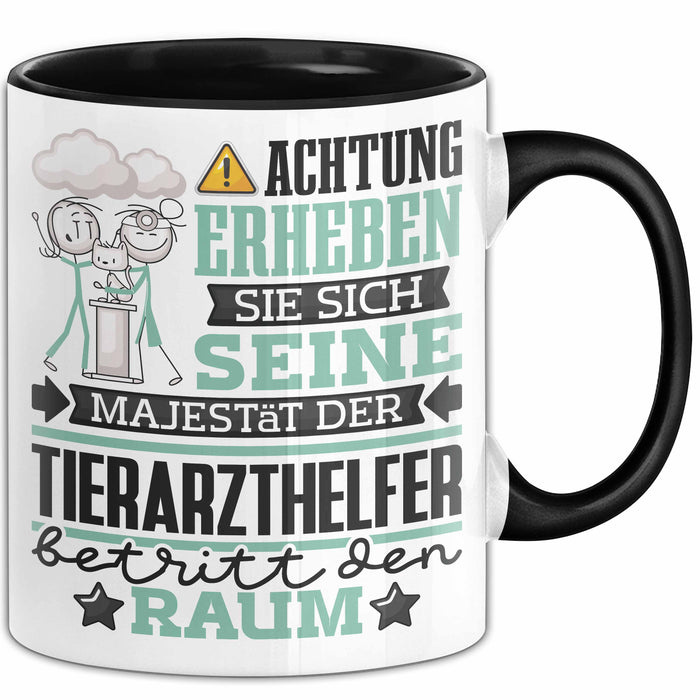 Tierarzthelfer Geschenk Tasse Lustiger Spruch Erheben Sie Sich Der Tierarzthelfer Betritt den Raum Schwarz Trendation