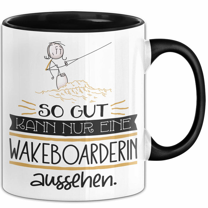 Wakeboarderin Geschenk Tasse So Gut Kann Nur Eine Wakeboarderin Aussehen Geschenkidee Geburtstag Weihnachten Lustig Trendation