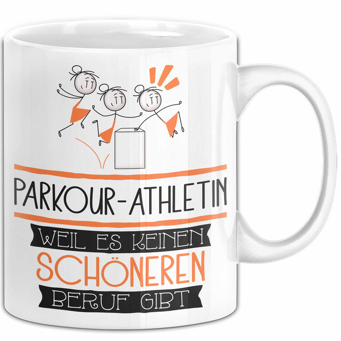 Parkour-Athletin Weil Es Keinen Schöneren Beruf Gibt Tasse Geschenk für Eine Parkour-Athletin Lustig Weiß Trendation