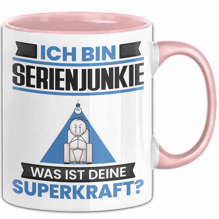 Serienjunkie Tasse Geschenk für Serienjunkie Geburtstag Lustiger Spruch Kaffee-Becher Was Ist Deine Superkraft Rosa Trendation