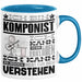 Komponist Geschenk Kaffee-Tasse Geschenkidee für Komponist Ich Bin Komponist Ich Kann Es Dir Erklären Jedoch Nicht Für Dich Verstehen Spruch Lustig Blau Trendation