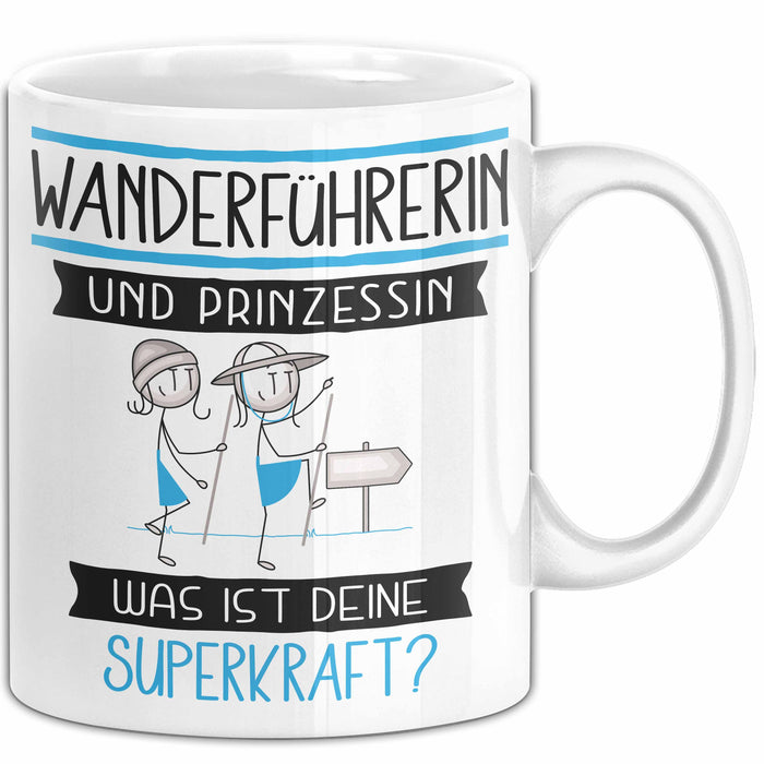 Wanderführerin Und Prinzessin Tasse Geschenk Für Eine Wanderführerin Geburtstag Was Ist Deine Superkraft Weiß Trendation
