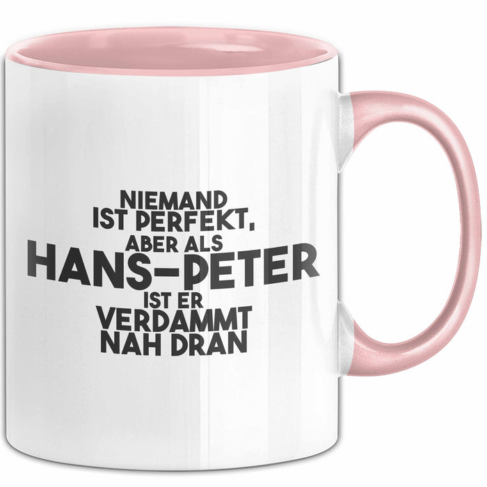 Hans-Peter Tasse Niemand Ist Perfekt, Hans-Peter Ist Nah Dran Geschenk