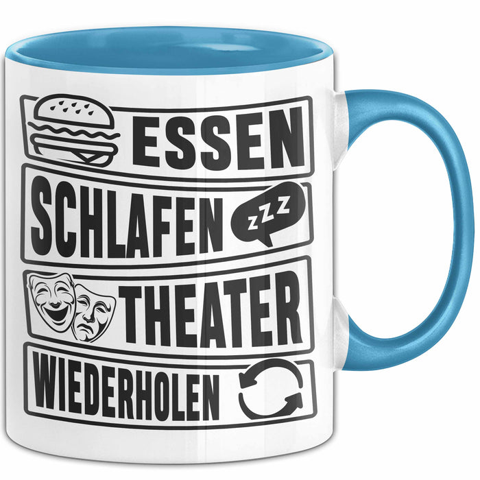 Theater Tasse Geschenk Essen Schlafen Theater Wiederholen Becher Blau Trendation
