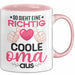 Coole Oma Tasse Geschenk Muttertag Lustiger Spruch Richtig Cool Rosa Trendation