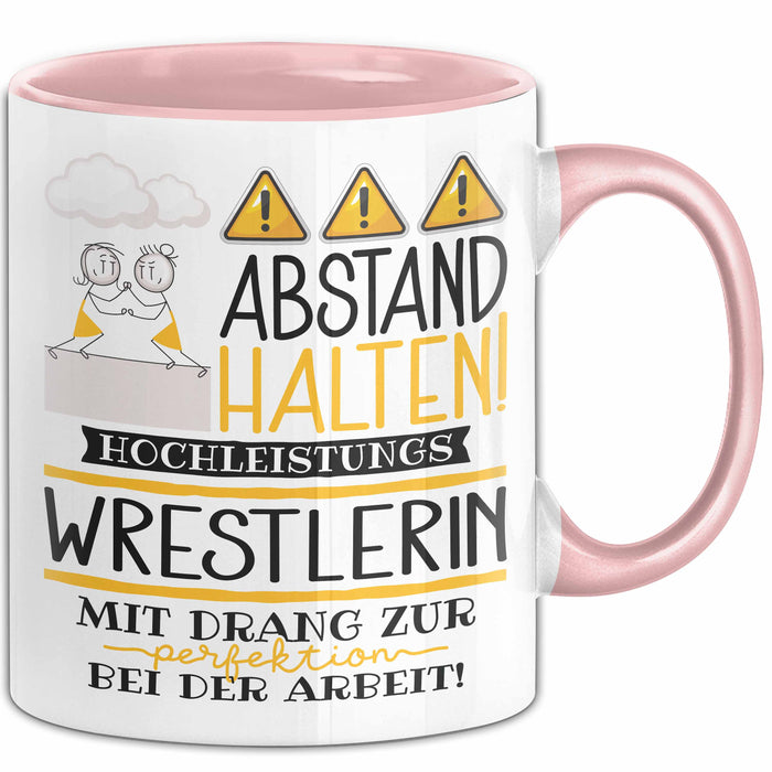 Wrestlerin Tasse Geschenk Lustig Abstand Halten Hochleistungs-Wrestlerin Mit Drang Zur Perfektion Bei Der Arbeit Rosa Trendation
