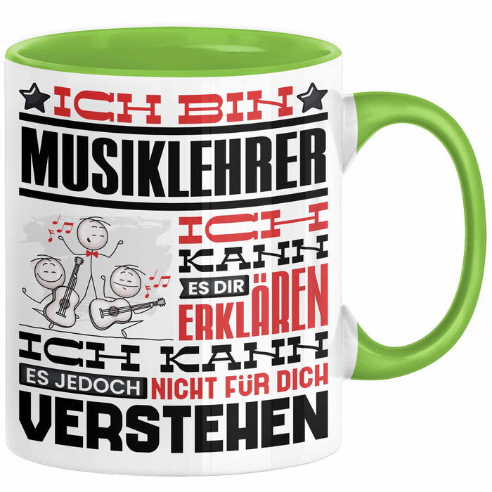 Musiklehrer Geschenk Tasse Geschenkidee für Musiklehrer Geburtstag Lustig Ich Bin Musiklehrer Ich Kann Es Dir Erklären Aber Nicht Für Dich Verstehen Grün Trendation