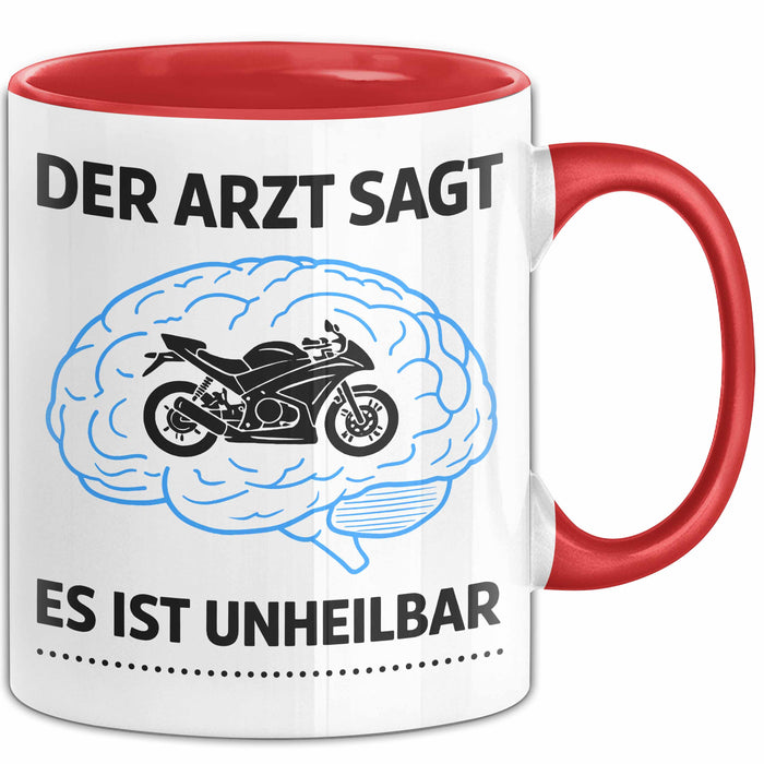 Motorradfahrer Biker Motorradfahren Tasse Geschenk Lustige Geschenkidee Spruch Der Arzt Sagt Es Ist Unheilbar Rot Trendation