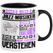 Jazz-Musiker Geschenk Tasse Lustige Geschenkdiee für einen Jazz-Musiker Geburtstag Ich Bin Jazz-Musiker Ich Kann Es Dir Erklären Aber Nicht Für Dich Verstehen Schwarz Trendation