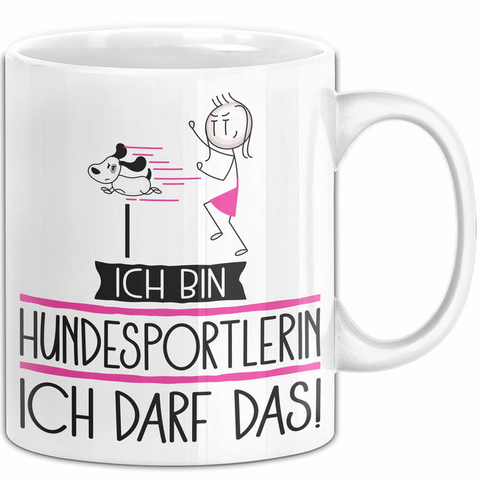 Geschenk für Hundesportlerin Tasse Lustige Geschenkidee Geburtstag Ich Bin Hundesportlerin Ich Darf Das Weiß Trendation