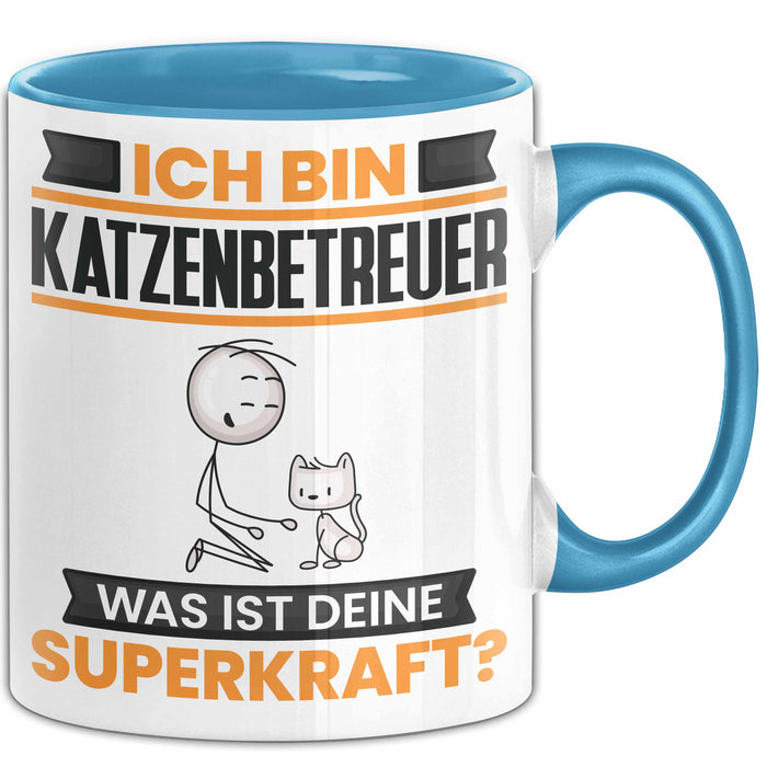 Katzenbetreuer Tasse Geschenk für Katzenbetreuer Geburtstag Lustiger Spruch Kaffee-Becher Was Ist Deine Superkraft Blau Trendation