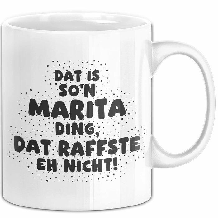 Marita Tasse Dat Is So'n Marita Ding, Dat Raffste Eh Nicht Geschenk