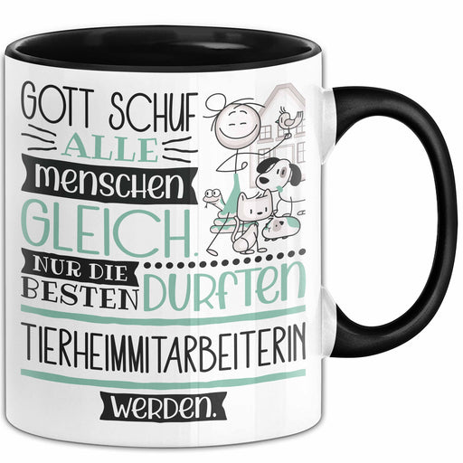 Tierheimmitarbeiterin Geschenk Becher Tasse Gott Schuf Alle Menschen Gleich Nur Die Besten Durfeten Tierheimmitarbeiterin Werden Geschenkidee Lustig Trendation