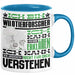 Wildtierforscher Geschenk Kaffee-Tasse Geschenkidee für Wildtierforscher Ich Bin Wildtierforscher Ich Kann Es Dir Erklären Jedoch Nicht Für Dich Verstehen Spruch Lustig Blau Trendation