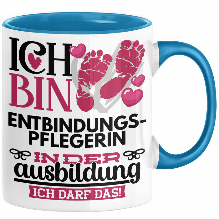 Entbindungspflegerin Ausbildung Start Geschenk Tasse Ich Bin Entbindungspflegerin In Der Ausbildung Ich Darf Das Kaffee-Becher Geschenkidee Blau Trendation