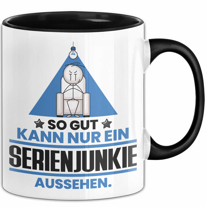 Serienjunkie Geschenk Tasse So Gut Kann Nur Ein Serienjunkie Aussehen Geschenkidee Kaffee-Becher Schwarz Trendation