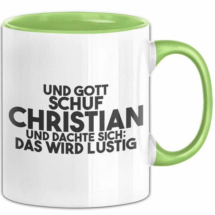 Christian Tasse Und Gott Schuf Christian Und Dachte Sich: Das Wird Lustig