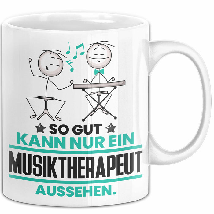 Musiktherapeut Geschenk Tasse So Gut Kann Nur Ein Musiktherapeut Aussehen Geschenkidee Kaffee-Becher Weiß Trendation