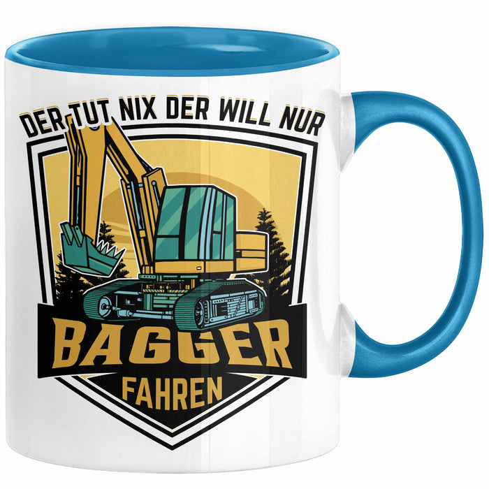 Baggerfahrer Geschenk Tasse Geschenkidee für Bagger-Fahrer Baustelle Der Tut Nix Der Will Nur Bagger Fahren Blau Trendation