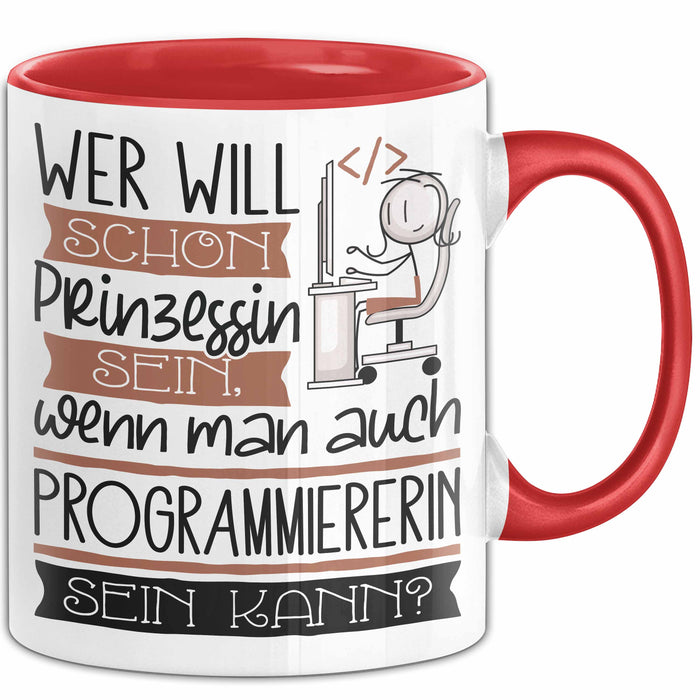 Programmiererin Tasse Geschenk Spruch Wer Will Schon Prinzessin Sein Wenn Man Auch Programmiererin Sein Kann Rot Trendation