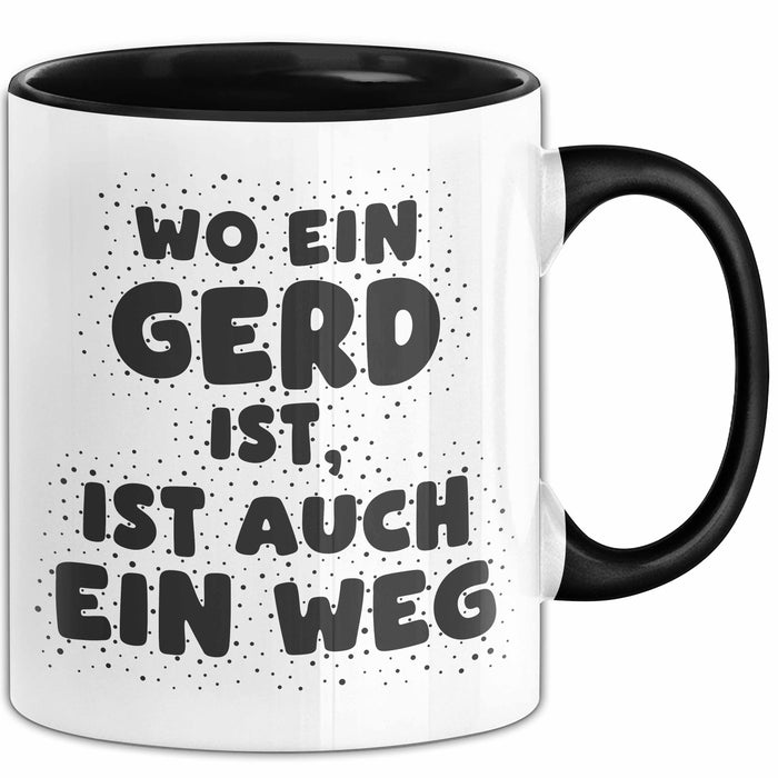 Gerd Tasse Wo Ein Gerd Ist, Ist Auch Ein Weg Geschenk