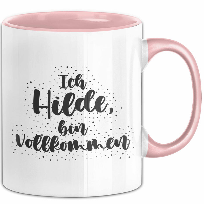 Hilde Tasse Ich Hilde, Bin Vollkommen Geschenk Rosa Trendation