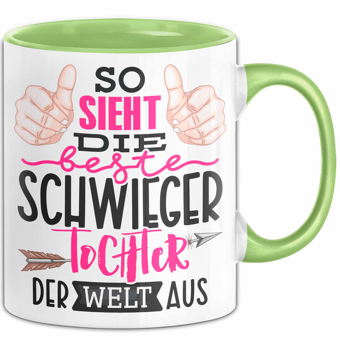 Schwiegertochter Tasse Geschenk Spruch So Sieht Die Beste Schwiegertochter Der Welt Aus Becher Grün Trendation