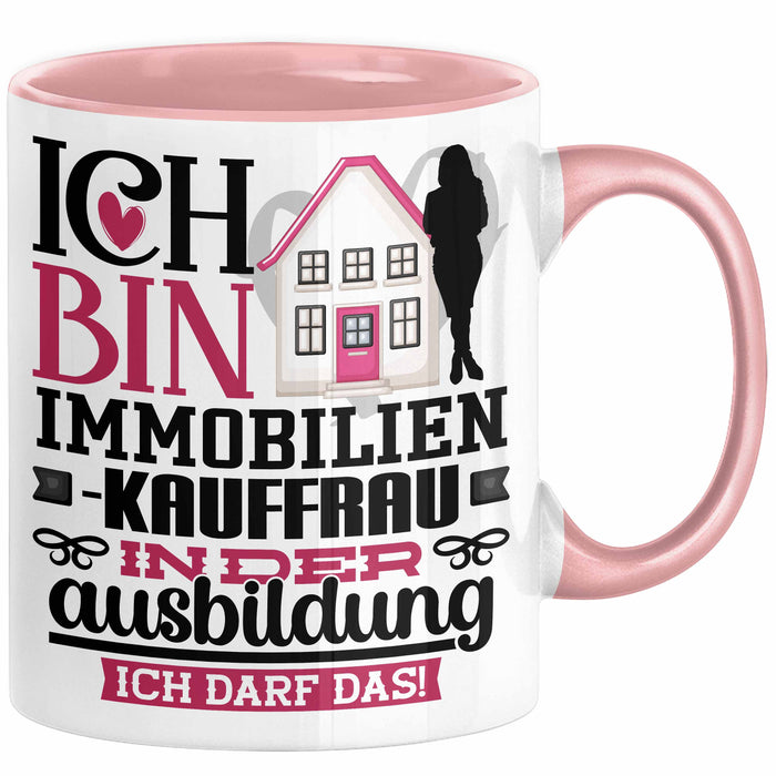 Immobilienkauffrau Ausbildung Start Geschenk Tasse Ich Bin Immobilienkauffrau In Der Ausbildung Ich Darf Das Kaffee-Becher Geschenkidee Rosa Trendation