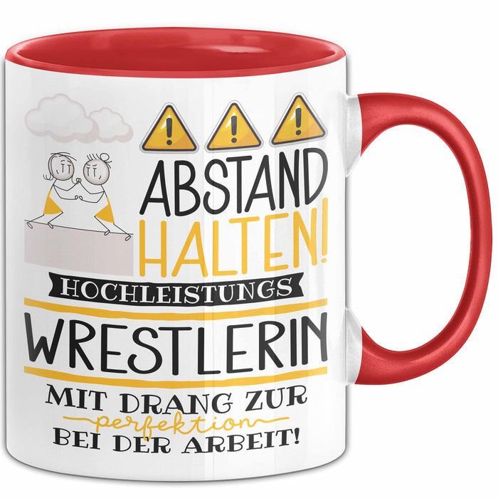 Wrestlerin Tasse Geschenk Lustig Abstand Halten Hochleistungs-Wrestlerin Mit Drang Zur Perfektion Bei Der Arbeit Rot Trendation