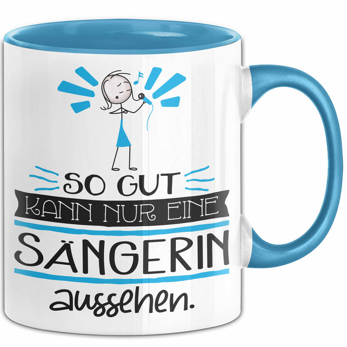 Sängerin Geschenk Tasse So Gut Kann Nur Eine Sängerin Aussehen Geschenkidee Geburtstag Weihnachten Lustig Blau Trendation