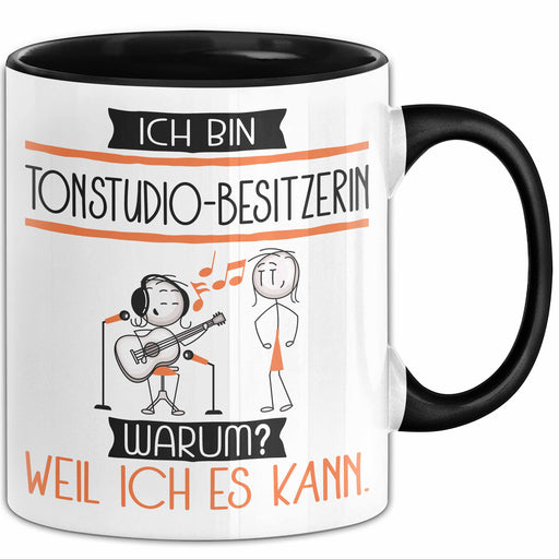 Tonstudio-Besitzerin Tasse Geschenk Ich Bin Tonstudio-Besitzerin Warum Weil Ich Es Kann Geschenkidee Geburtstag Trendation