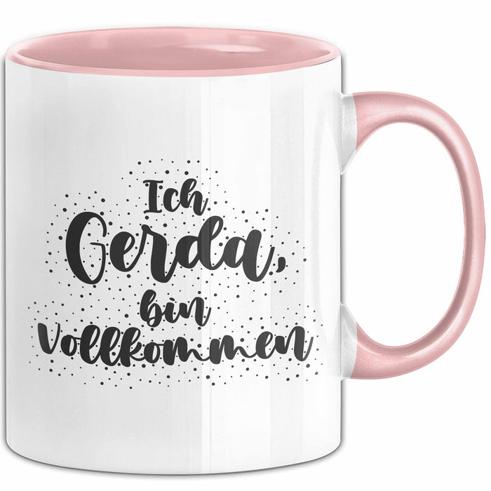 Gerda Tasse Ich Gerda, Bin Vollkommen Geschenk Rosa Trendation