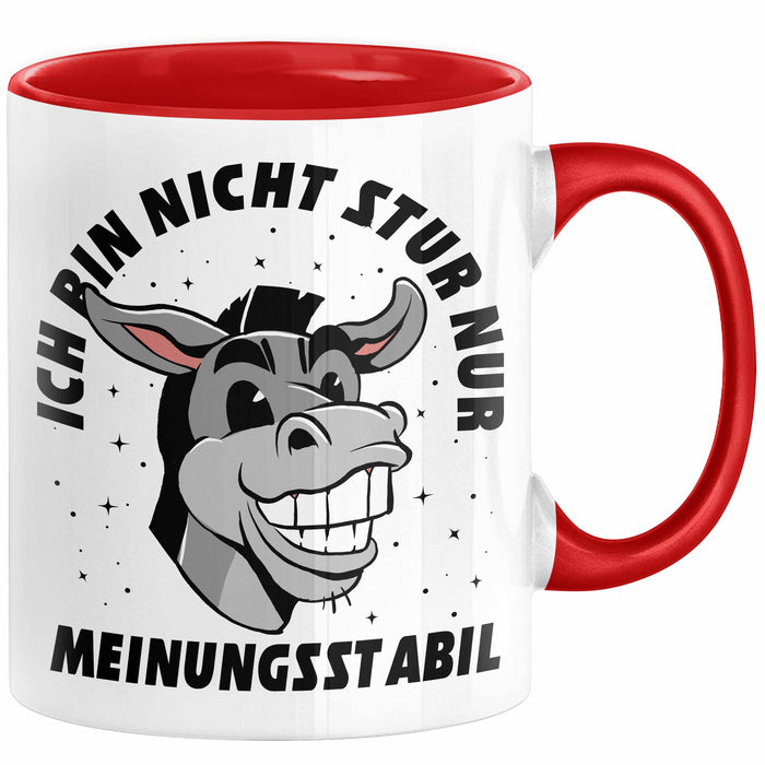 Ich Bin Nicht Stur Nur Meinungsstabil Tasse Geschenk Esel Lustiger Spruch Arbeitskollege Rot Trendation