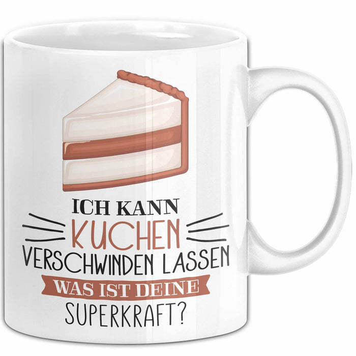 Kuchen-Liebhaber Tasse Geschenk Ich Kann Kuchen Verschwinden Lassen Was Ist Deine Superkraft Weiß Trendation