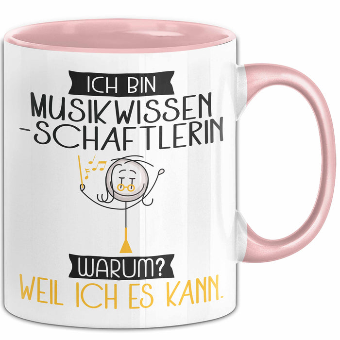 Musikwissenschaftlerin Tasse Geschenk Ich Bin Musikwissenschaftlerin Warum Weil Ich Es Kann Geschenkidee Geburtstag Rosa Trendation