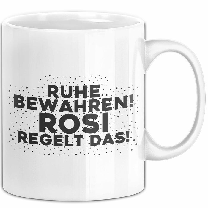 Rosi Tasse Ruhe Bewahren! Rosi Regelt Das! Geschenk