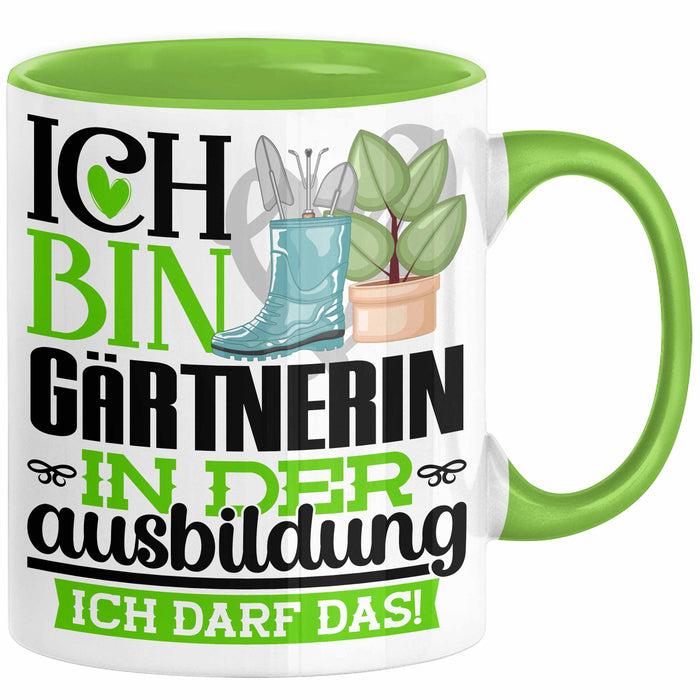 Gärtnerin Ausbildung Start Geschenk Tasse Ich Bin Gärtnerin In Der Ausbildung Ich Darf Das Kaffee-Becher Geschenkidee Grün Trendation