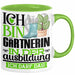Gärtnerin Ausbildung Start Geschenk Tasse Ich Bin Gärtnerin In Der Ausbildung Ich Darf Das Kaffee-Becher Geschenkidee Grün Trendation