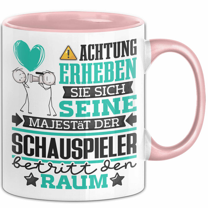 Schauspieler Geschenk Tasse Lustiger Spruch Erheben Sie Sich Der Schauspieler Betritt den Raum Rosa Trendation