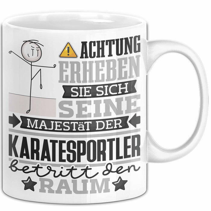 Karatesportler Geschenk Tasse Lustiger Spruch Erheben Sie Sich Der Karatesportler Betritt den Raum Weiß Trendation