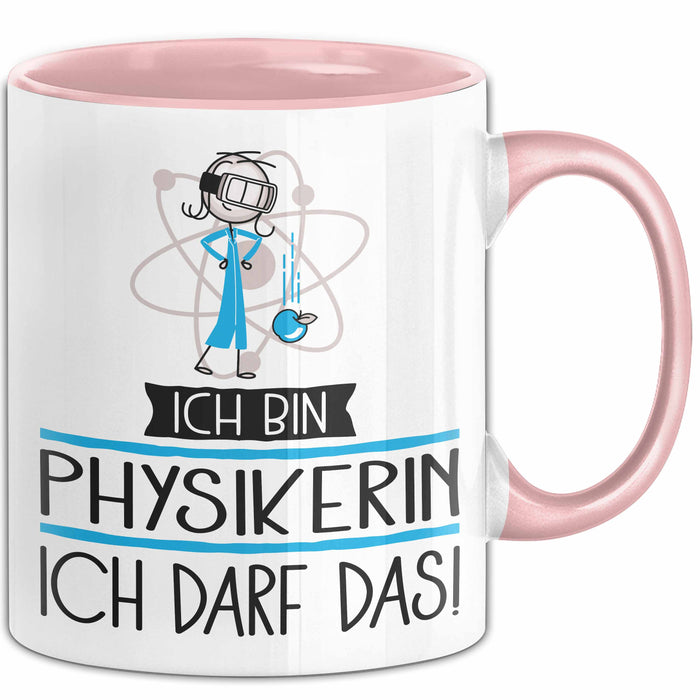 Geschenk für Physikerin Tasse Lustige Geschenkidee Geburtstag Ich Bin Physikerin Ich Darf Das Rosa Trendation