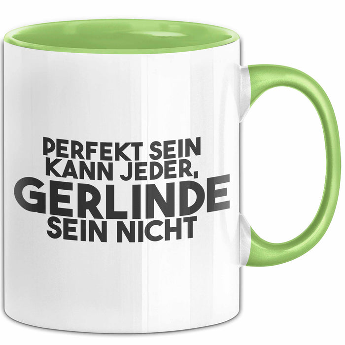 Gerlinde Tasse Perfekt Sein Kann Jeder, Gerlinde Sein Nicht Geschenk