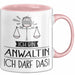 Geschenk für Anwältin Tasse Lustige Geschenkidee Geburtstag Ich Bin Anwältin Ich Darf Das Rosa Trendation