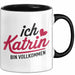 Katrin Tasse Geschenk Ich Bin Vollkommen Katrin Geschenkidee Geburtstag Schwarz Trendation