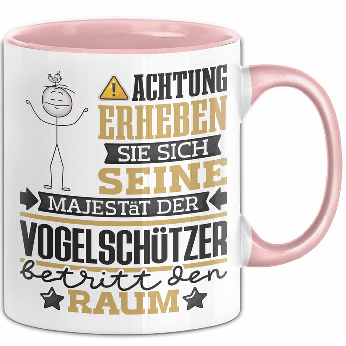 Vogelschützer Geschenk Tasse Lustiger Spruch Erheben Sie Sich Der Vogelschützer Betritt den Raum Rosa Trendation