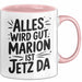 Marion Tasse Geschenk Alles Ist Gut Marion Ist Jetz Da Geschenkidee Becher mit Name Rosa Trendation