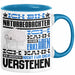 Naturbeobachter Geschenk Kaffee-Tasse Geschenkidee für Naturbeobachter Ich Bin Naturbeobachter Ich Kann Es Dir Erklären Jedoch Nicht Für Dich Verstehen Spruch Lustig Blau Trendation
